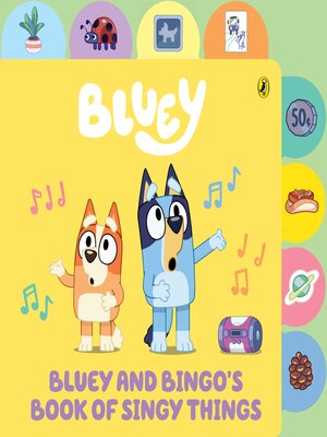 cover image of Bluey and Bingo's Book of Singy Things